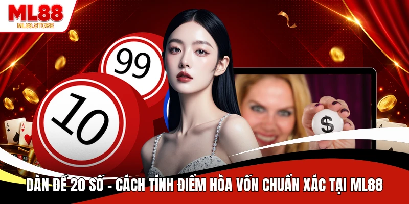 Dàn Đề 20 Số