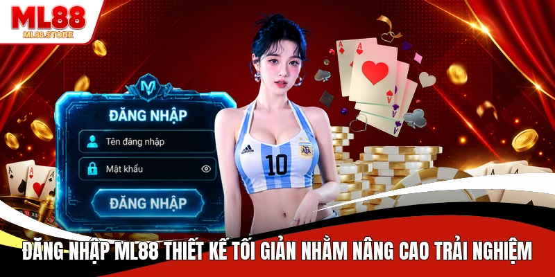 Đăng nhập ML88 thiết kế tối giản nhằm nâng cao trải nghiệm
