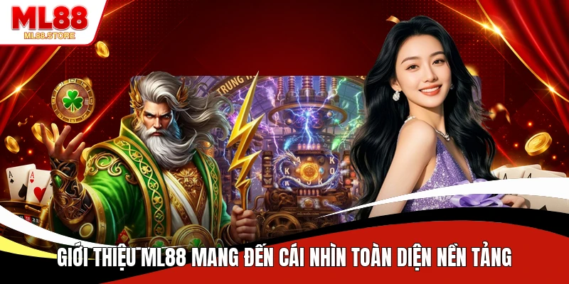 Giới thiệu ML88 mang đến cái nhìn toàn diện nền tảng