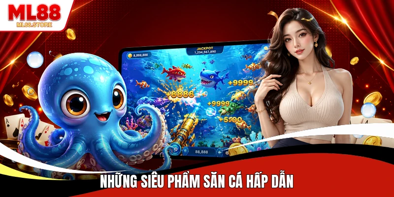 Những siêu phẩm săn cá hấp dẫn
