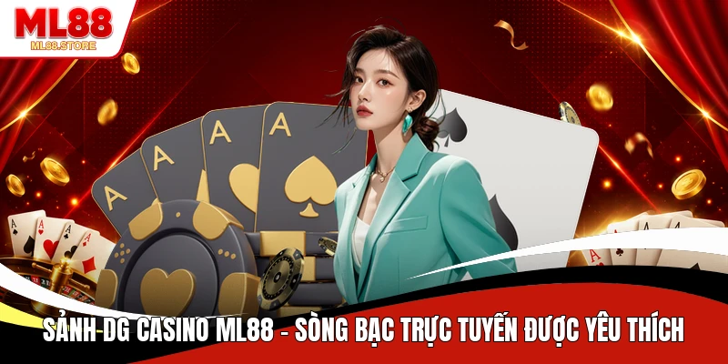 Sảnh DG Casino ML88